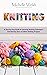 Knitting for Beginners: A S...