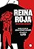 Reina roja: Una historia di...