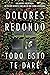 Todo esto te daré by Dolores Redondo