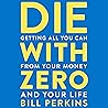 Die with Zero: Ge...