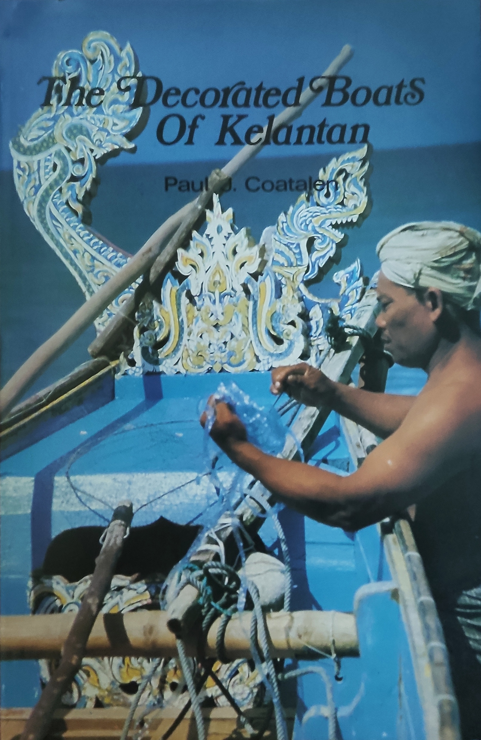 The Decorated Boats of Kelantan (Paperback)