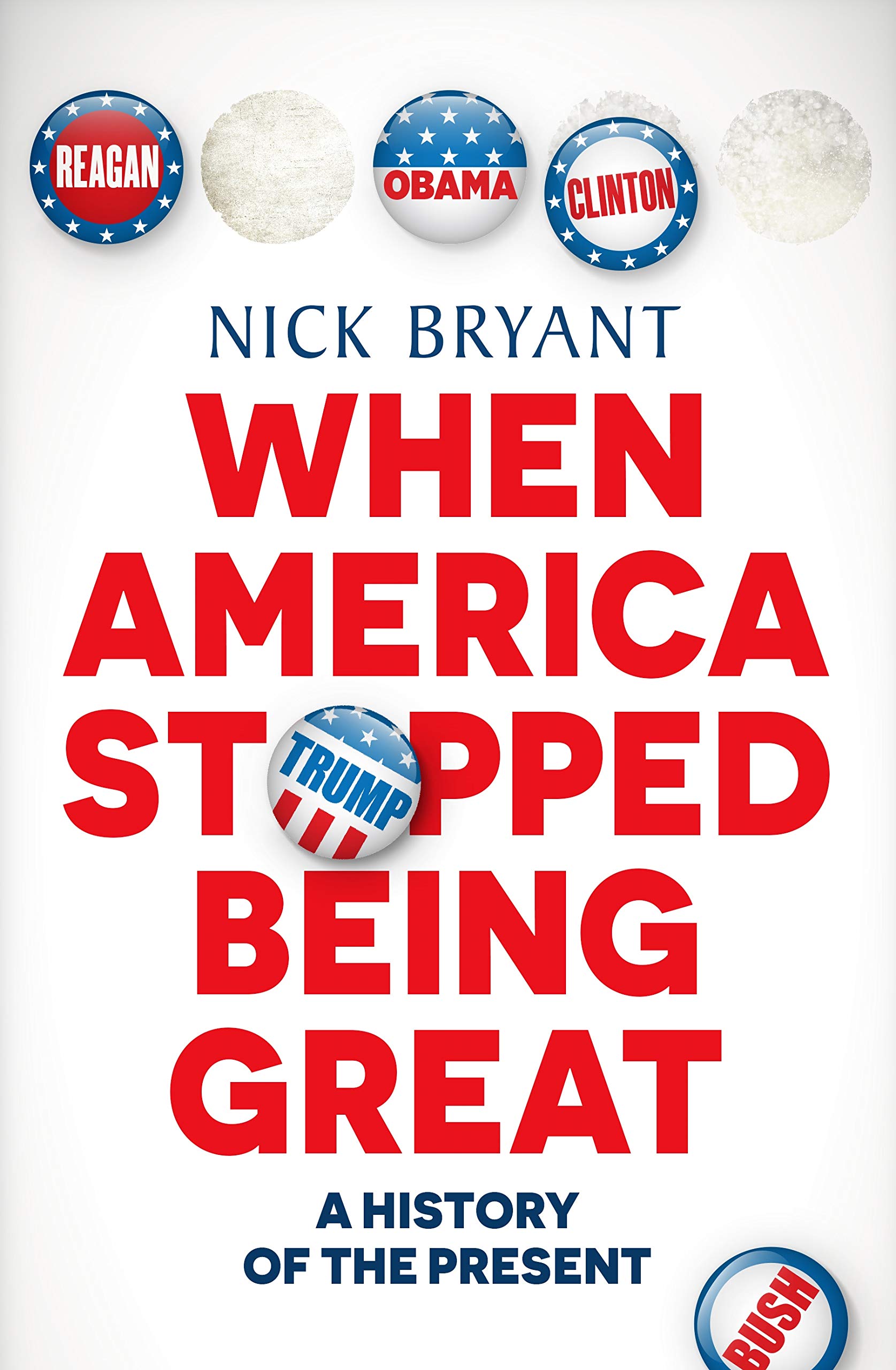 When America Stopped Being Great: A History of the Present (Kindle Edition)