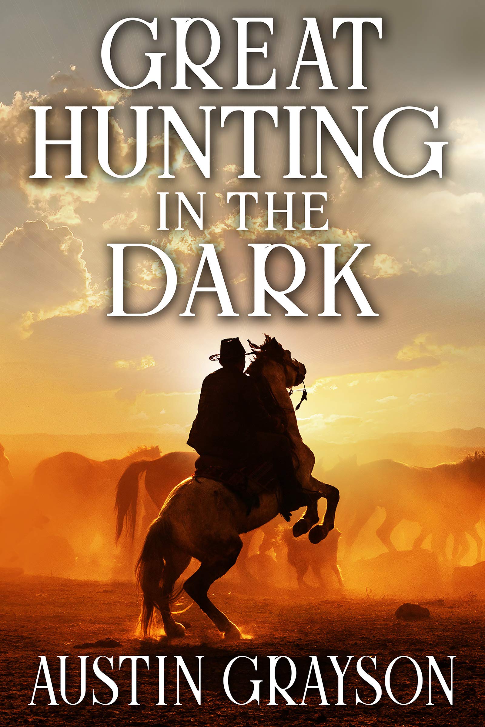 Great Hunting in the Dark (Kindle Edition)