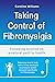 Taking Control of Fibromyalgia: Following science on a natural path to health