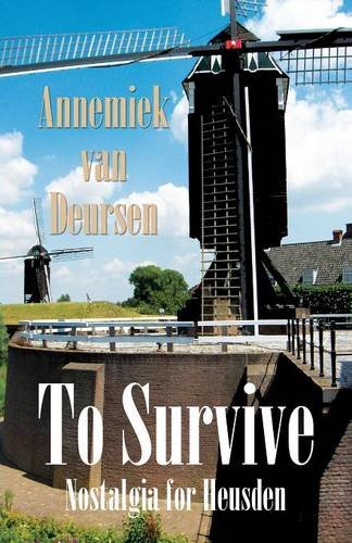 To Survive: Nostalgia for Heusden
