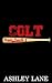 Colt (Slugger Rejects, #1)