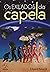 Os Exilados da Capela (História da Evolução Espiritual da Humanidade) (Portuguese Edition)