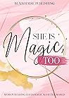 She is Magic, Too...