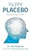 Vy jste placebo by Joe Dispenza