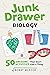 Junk Drawer Biology: 50 Awe...