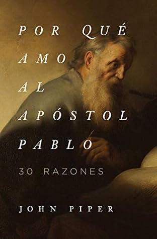 Por qué amo al apóstol Pablo