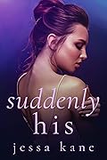 Suddenly His