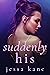 Suddenly His