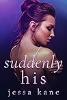 Suddenly His
