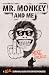 Mr. Monkey and Me by Mike Smerklo