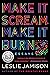 Make It Scream, Make It Burn: Essays