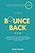 Bounce Back Now: Awesome Self Help Tips For Aspiring Entrepreneurs , Startups & Small Business Owners To Bounce Back and Grow In Tough Times