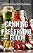 CANNING AND PRESERVING FOOD...