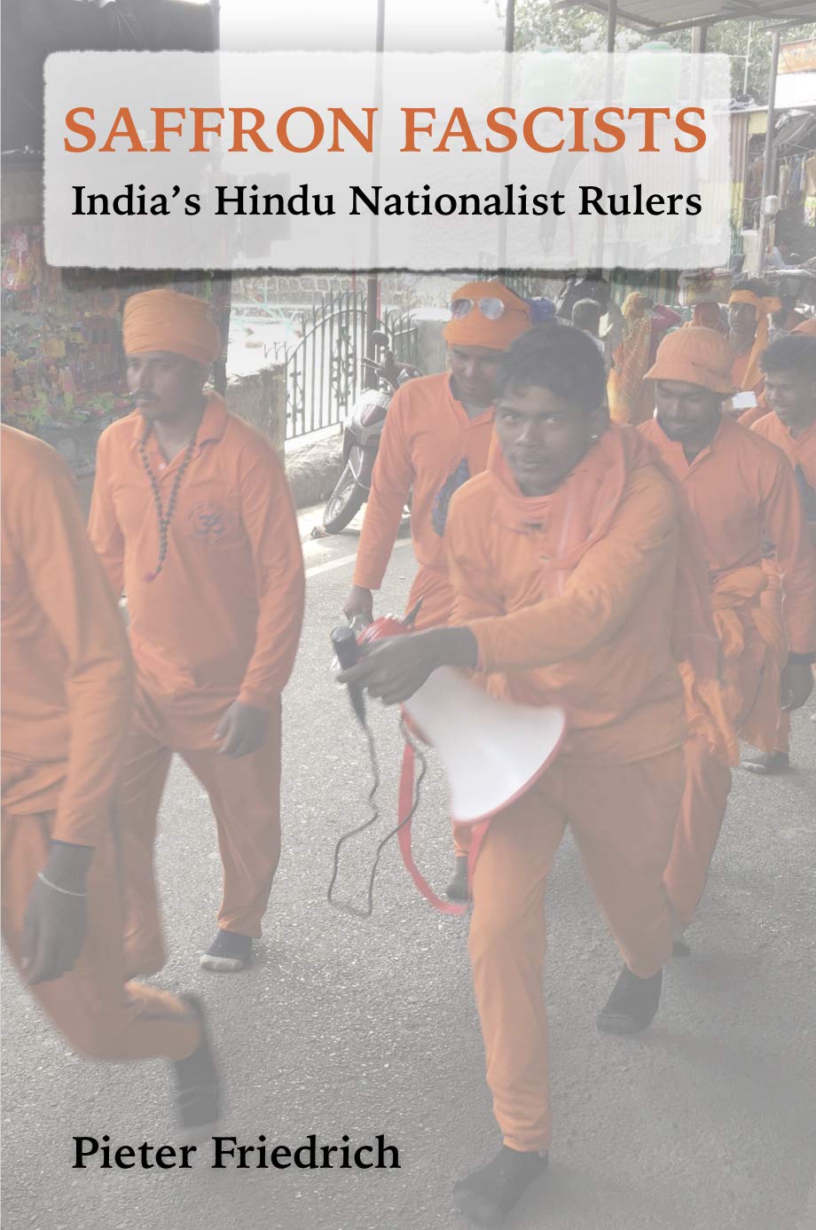 Saffron Fascists: India's Hindu Nationalist Rulers (Kindle Edition)