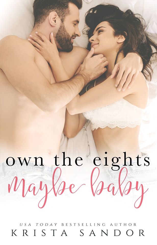 Own the Eights Maybe Baby (Own the Eights, #3)