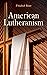 American Lutheranism (Vol. 1&2) by Friedrich Bente