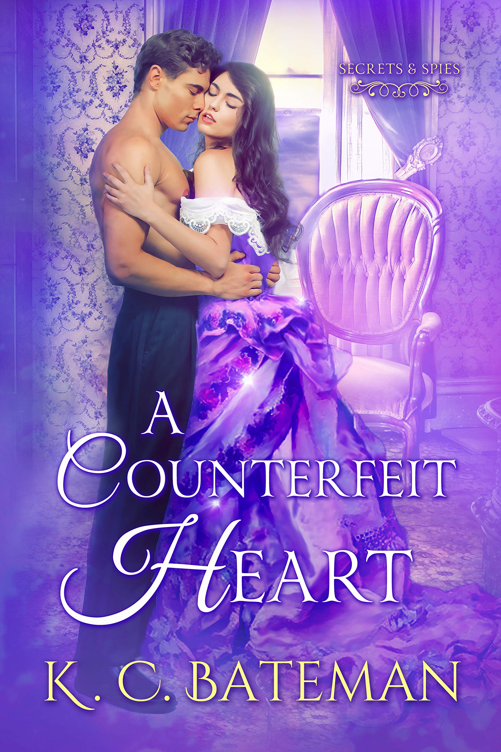 A Counterfeit Heart (Secrets & Spies #3)