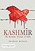 Kashmir - The Bermuda Triangle Of India by Sharad Mohan