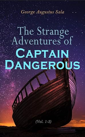 The Strange Adventures of Captain Dangerous (Vol. 1-3)