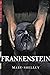 Frankenstein by Mary Wollstonecraft Shelley