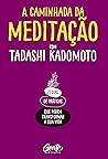 A Caminhada da Meditação: 21 dias de práticas que podem transformar a sua vida. (Portuguese Edition)