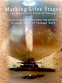 Marking Life's Stages: Inspiring and Empowering People Through Rites of Passage Work
