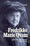Fredrikke Marie Qvam - Rabaldermenneske og strateg