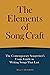 The Elements of Song Craft: The Contemporary Songwriter’s Usage Guide To Writing Songs That Last (Music Pro Guides)