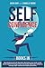 SELF CONFIDENCE: 2 Books In 1:Overthinking and Self-Discipline. Declutter Your Mind, Create Atomic Habits to Manage Stress and Anxiety. Build Your Willpower, Manage Anger and Become Highly Productive