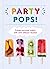 Party Pops! by Jassy Davis