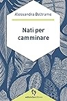 Nati per camminare (A passo d'uomo) (Italian Edition)