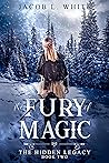 The Fury of Magic (The Hidden Legacy, #2)