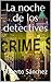 La Noche de los Detectives by Roberto   Sánchez