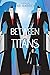 Between the Titans