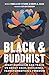 Black and Buddhist: What Bu...