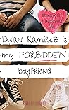Dylan Ramirez is My Forbidden Boyfriend