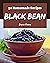 50 Homemade Black Bean Reci...