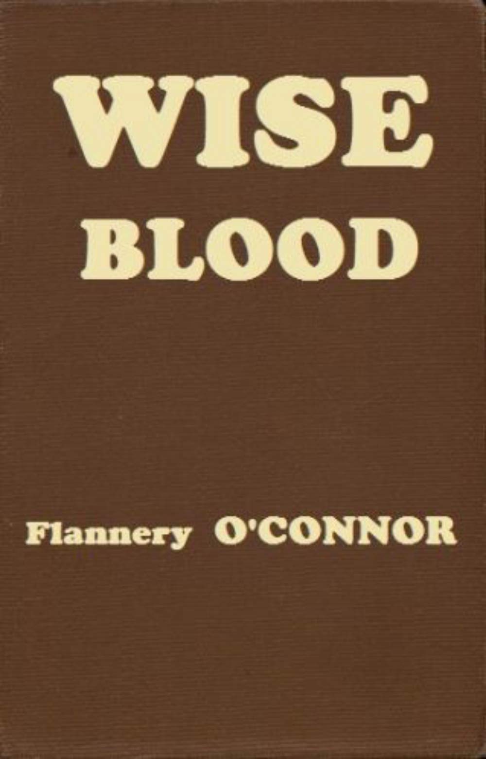Wise Blood: Flannery O'Connor