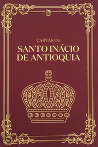 Cartas de Santo Inácio de Antioquia (Paperback)
