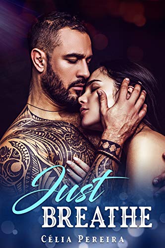 Just Breathe (Kindle Edition)