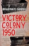 Victory Colony, 1950