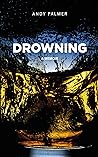 Drowning: A Memoir Drowning: A Memoir
