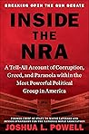 Inside the NRA: A Tell-All Account of Corruption, Greed, and Paranoia within the Most Powerful Political Group in America