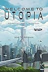 Welcome to Utopia (Utopian Dreams Book 1)