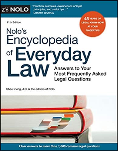 Nolo's Encyclopedia of Everyday Law: Answers to Your Most Frequently Asked Legal Questions (11th Edition)
